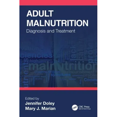 Adult Malnutrition: Diagnosis and Treatment