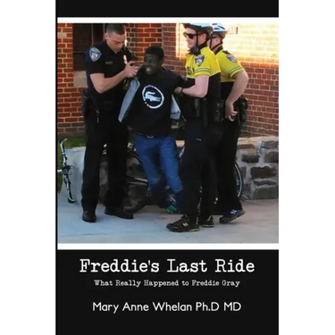 Freddie's Last Ride: "What Really Happened to Freddie Gray?"