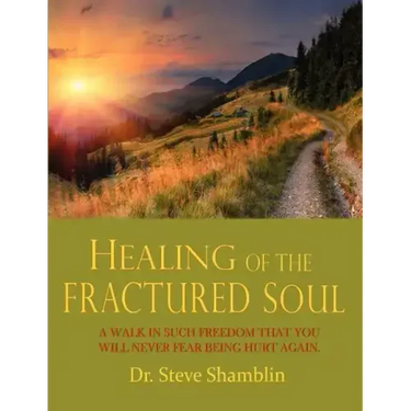 Healing of the Fractured Soul