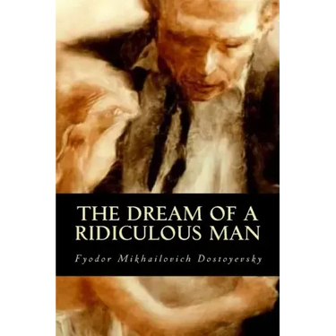 The Dream of a Ridiculous Man