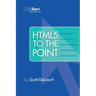HTML5 To The Point