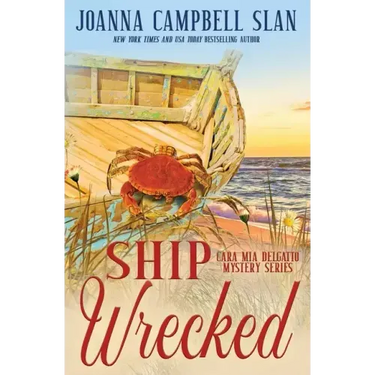 Ship Wrecked: Book #8 in the Cara Mia Delgatto Mystery Series