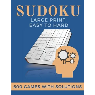 Sudoku Large Print Easy to Hard 600 games with solutions: The Perfect Christmas Gift