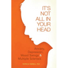 It's Not All in Your Head: Anxiety, Depresson, Mood Swings, and MS