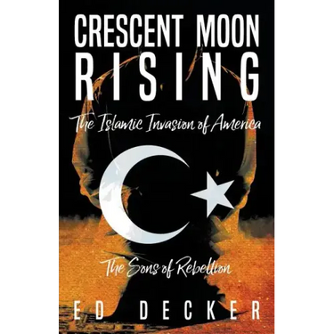 Crescent Moon Rising: The Islamic Invasion of America