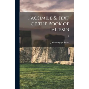 Facsimile & Text of the Book of Taliesin; 2
