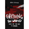 Everything You Wanted