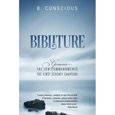 Bibliture: Genesis - The Ten Commandments The First Seventy Chapters