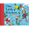 Our Little Kitchen: A Picture Book