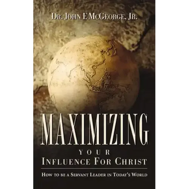 Maximizing Your Influence For Christ