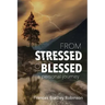 From Stressed to Blessed: A Personal Journey