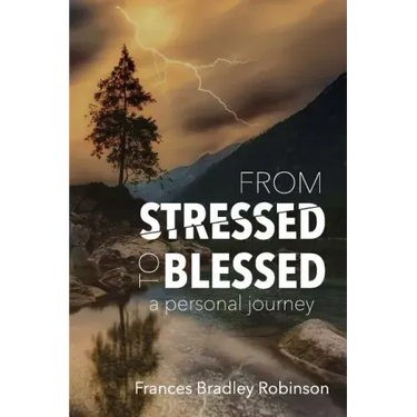 From Stressed to Blessed: A Personal Journey