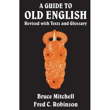 A Guide to Old English: Revised with Texts and Glossary