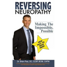 Reversing Neuropathy: Making The Impossible Possible