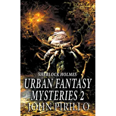 Sherlock Holmes Urban Fantasy Mysteries 2
