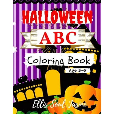 Halloween ABC Coloring Book Age 3-6: The Little Halloween Letters and Numbers Coloring Pages for Kids Age 3-6. First Alphabet and Count.