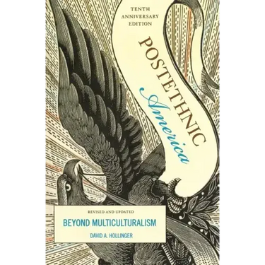 Postethnic America: Beyond Multiculturalism