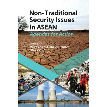 Non-Traditional Security Issues in ASEAN: Agendas for Action