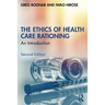 The Ethics of Health Care Rationing: An Introduction