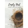 Empty Nest: Strategies To Help Your Kids Take Flight