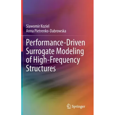 Performance-Driven Surrogate Modeling of High-Frequency Structures