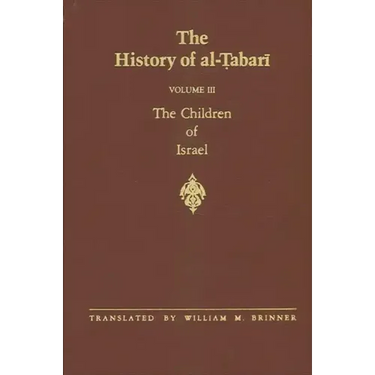 The History of al-Ṭabarī Vol. 3: The Children of Israel