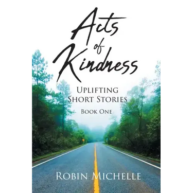 Acts of Kindness: Uplifting Short Stories