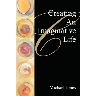 Creating an Imaginative Life