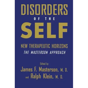 Disorders of the Self: New Therapeutic Horizons: The Masterson Approach