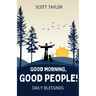 Good Morning, Good People!