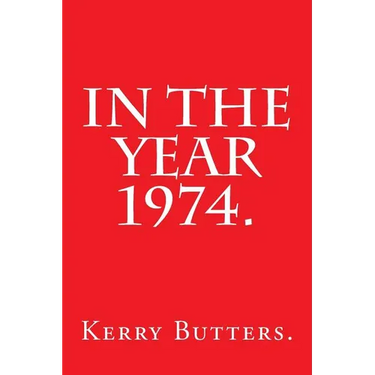In the Year 1974.