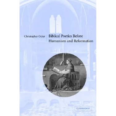Biblical Poetics Before Humanism and Reformation
