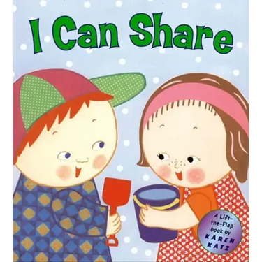 I Can Share: A Lift-The-Flap Book