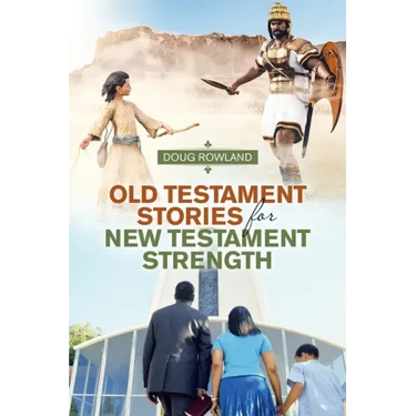 Old Testament Stories for New Testament Strength