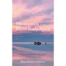 Meditations for the Mind-Body-Spirit: Audio Book Link Included-