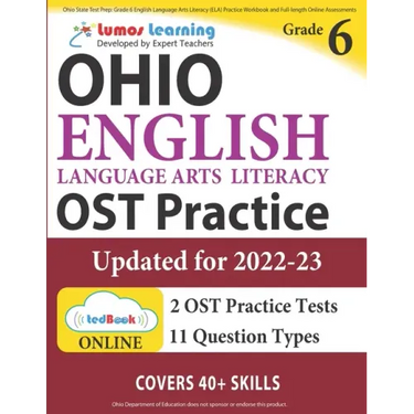Ohio State Test Prep: Grade 6 English Language Arts Literacy (ELA) Practice Workbook and Full-length Online Assessments: OST Study Guide