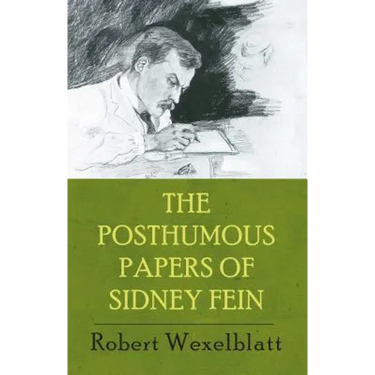 The Posthumous Papers of Sidney Fein