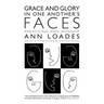 Grace and Glory in One Another's Faces: Preaching and Worship