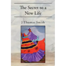 The Secret to a New Life