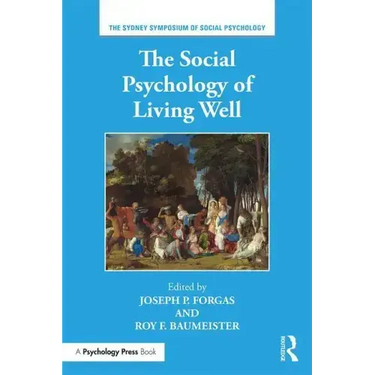 The Social Psychology of Living Well