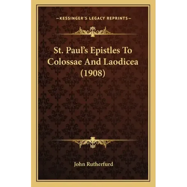 St. Paul's Epistles To Colossae And Laodicea (1908)