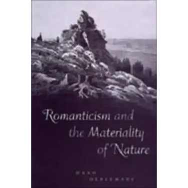 Romanticism and the Materiality of Nature