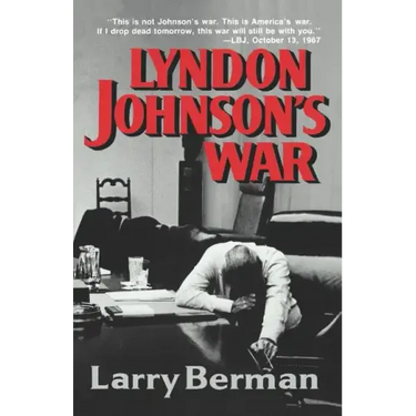 Lyndon Johnson's War: The Road to Stalemate in Vietnam