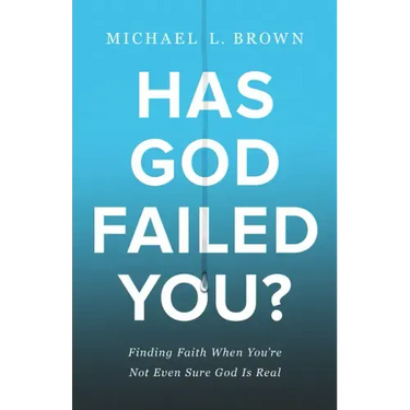 Has God Failed You?