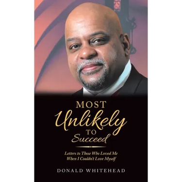 Most Unlikely to Succeed: Letters to Those Who Loved Me When I Couldn't Love Myself