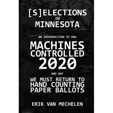 Selections in Minnesota: An Introduction to How Machines Controlled 2020