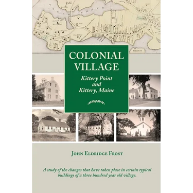 Colonial Village: Kittery Point and Kittery, Maine