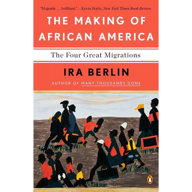 The Making of African America: The Four Great Migrations