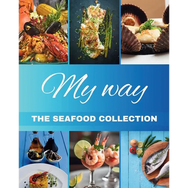 "My Way" The Seafood Collection: The Seafood Collection