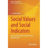 Social Values and Social Indicators: Essays in Normative Economics and Measurement